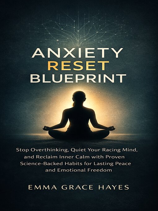 Title details for Anxiety Reset Blueprint by Emma Grace Hayes - Wait list